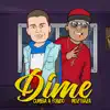 Dime (feat. Mozthaza) - Single album lyrics, reviews, download