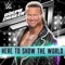 WWE: Here to Show the World (Dolph Ziggler) - Downstait lyrics