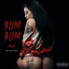 Bum Bum - Single album lyrics, reviews, download