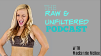 the raw and unfiltered show with Mackenzie McKee podcast