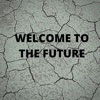 Welcome to the Future - Single