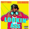 Lookin' Ass (feat. Fever Moorefire) - Single