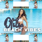 Beach Vibes - Otilia