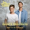 Sånger från dig (Tunna skivor) by Gustaf & Viktor Norén iTunes Track 1