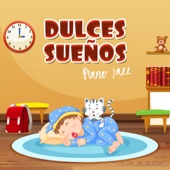 Dulces Sueños – Piano jazz relajante y calmante para dormir a bebés y niños, nanas de cuna para crear una rutina nocturna, conciliar el sueño, dormir bien, rápido y profundamente artwork