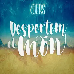 Despertem el món - Single - Koers