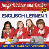 Englisch Lernen 1 (inklusive Karaoke-Versionen) - Junge Dichter und Denker