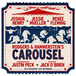 Carousel (2018 Broadway Cast Recording) by Rodgers & Hammerstein, Renée Flemming, Jessie Mueller & Joshua Henry album reviews, ratings, credits