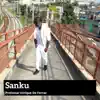 Sanku - Single album lyrics, reviews, download