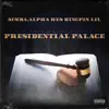 Stream & download Presidential Palace (feat. Hus Kingpin) - Single