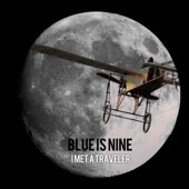 Blue Is Nine - Reaching For the Morning Light