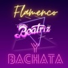 Flamenco y Bachata - Single
