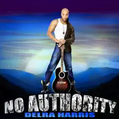 No Authority by Delra Harris album reviews, ratings, credits