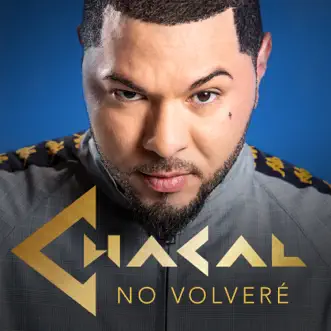 No Volveré by Chacal song reviws