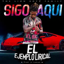 Sigo Aqui - Single by El Ejemplo Lirical album reviews, ratings, credits