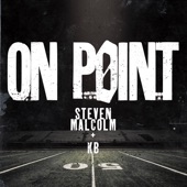 Steven Malcolm/KB - On Point