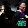 Mother Dearest - Single album lyrics, reviews, download
