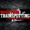 Stream & download Music From: Trainspotting