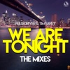 We Are Tonight (The Mixes) - Single