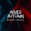Ashes of Autumn - Minor Issues