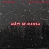 Não Se Passa - Single