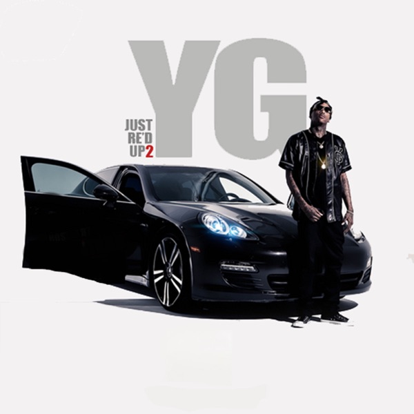 Just Re'd up 2 - YG