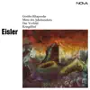 Eisler: Goethe-Rhapsodie / Mitte des Jahrhunderts / Das Vorbild / Kriegsfibel album lyrics, reviews, download
