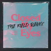 Closed My Eyes (The Field Remix) artwork