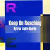 Keep On Reaching - Single album lyrics, reviews, download