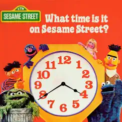Sesame Street: What Time Is It On Sesame Street? by Sesame Street album reviews, ratings, credits