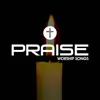 Praise Worship Songs album lyrics, reviews, download