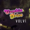 Cumbia Drive - Volví (Remix)