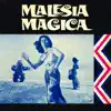 Malesia magica (Original Motion Picture Soundtrack / Extended Version) album lyrics, reviews, download