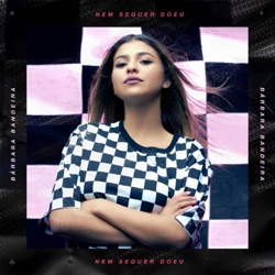 Bárbara Bandeira - Nem Sequer Doeu