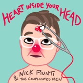 Nick Piunti & The Complicated Men - Heart Inside Your Head