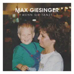 Wenn sie tanzt - Single - Max Giesinger