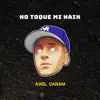 No Toque Mi Naik (Remix) - Single album lyrics, reviews, download