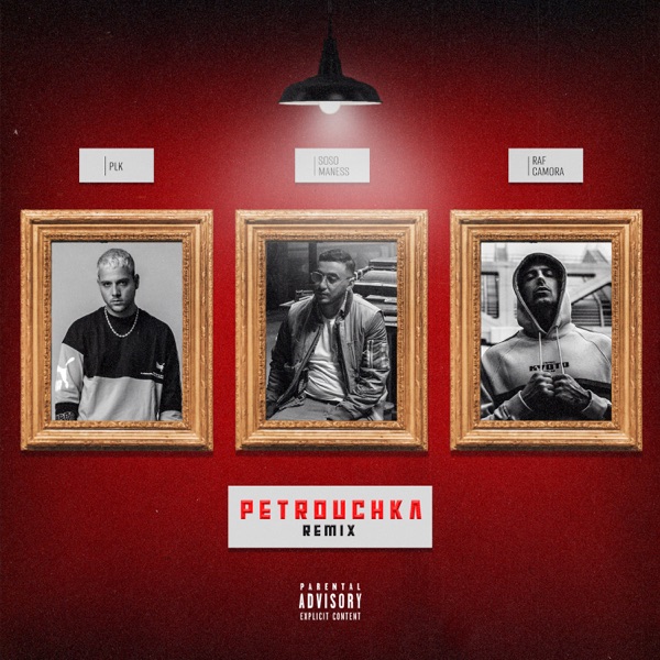 Petrouchka (Remix) [feat. PLK & RAF Camora] - Single - Soso Maness