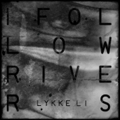 I Follow Rivers (The Magician Remix) - Lykke Li Cover Art