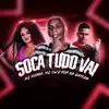 Soca Tudo Vai - Single album lyrics, reviews, download