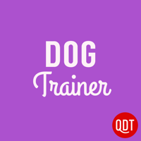 The Dog Trainer's Quick and Dirty Tips for Teaching and Caring for Your Pet podcast