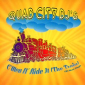 Quad City DJ's - C'mon n' Ride It (The Train)