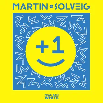 +1 (feat. Sam White) [Club Mix] by Martin Solveig song reviws