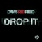 Drop It (Extended Mix) - Davis Redfield lyrics