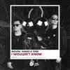 Stream & download I Wouldn't Know