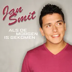 Als De Morgen Is Gekomen - Single - Jan Smit