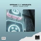 Resist Your Love (feat. Mougleta) artwork