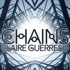 Chains - Single by Claire Guerreso album reviews, ratings, credits