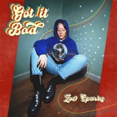 Got It Bad by Zoe Sparks