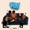 Quiet Time - EP album lyrics, reviews, download